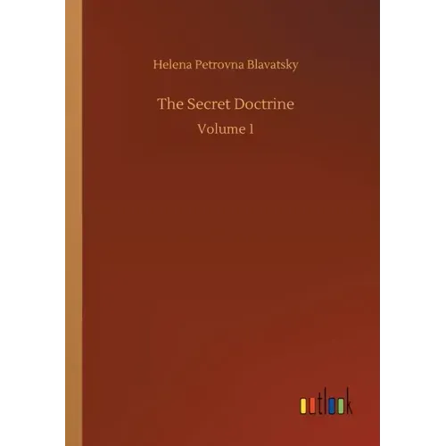 The Secret Doctrine: Volume 1