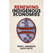 Renewing Indigenous Economies