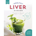 Healthy Liver: Keep Your Liver Healthy and Fatty Free
