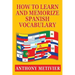 How to Learn and Memorize Spanish Vocabulary