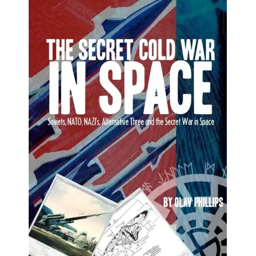The Secret Cold War in Space