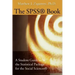 The SPSS Book: A Student Guide to the Statistical Package for the Social Sciences