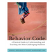 The Behavior Code: A Practical Guide to Understanding and Teaching the Most Challenging Students