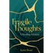 Fragile Thoughts: A Healing Memoir