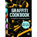 Graffiti Cookbook: The Complete Do-It-Yourself-Guide to Graffiti