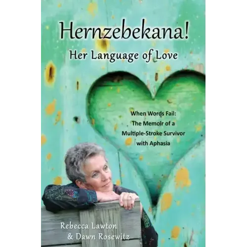 Hernzebekana: When Words Fail: The Memoir of a Multiple-Stroke Survivor with Aphasia