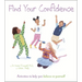 Find Your Confidence: Activities to Help You Believe in Yourself