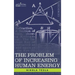 Problem of Increasing Human Energy: With Special Reference to the Harnessing of the Sun's Energy