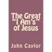 The Great "I Am's" of Jesus