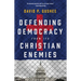 Defending Democracy from Its Christian Enemies