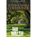If These Walls Could Talk