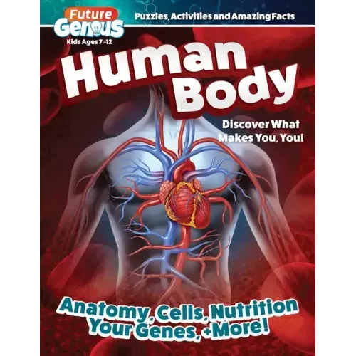 Future Genius: Human Body: Discover What Makes You, You!