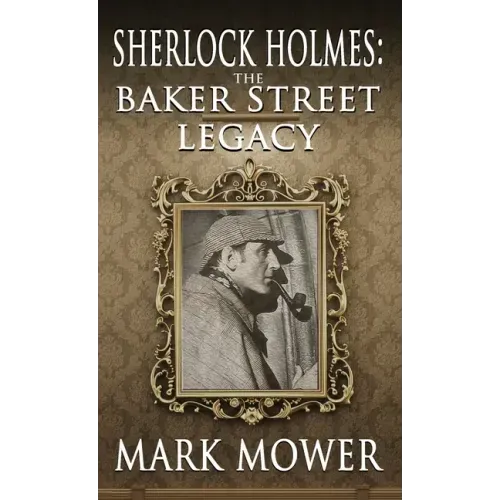 Sherlock Holmes: The Baker Street Legacy
