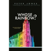 Whose Rainbow: God's Gift of Sexuality: A Divine Calling