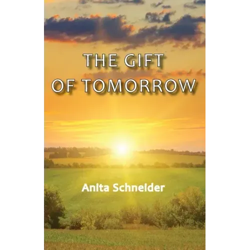 The Gift Of Tomorrow