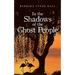 In the Shadows of the Ghost People