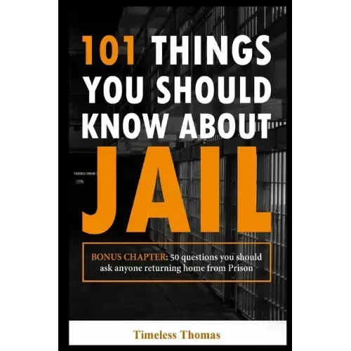 101 Things You Should Know About Jail