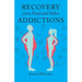 Recovery from Food and Other Addictions