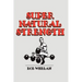 Super Natural Strength