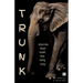 Trunk: stories that took the long way