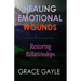 Healing Emotional Wounds: Restoring Relationships