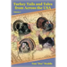Turkey Tails and Tales from Across the USA: Volume 3
