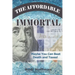 The Affordable Immortal: Maybe You Can Beat Death and Taxes