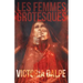 Les Femmes Grotesques