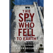 The Spy Who Fell to Earth: My Relationship with the Secret Agent Who Rocked the Middle East