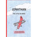 Jonathan, the Little Bi-Wing: A picture book in rhyme about a little airplane who is proud of his accomplishments until he sees bigger and faster pl