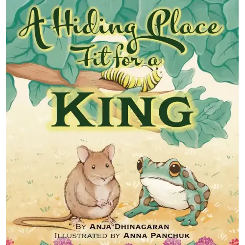 A Hiding Place Fit for a King