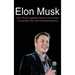 Elon Musk: Elon Musk's greatest lessons for success in business, life, and entrepreneurship