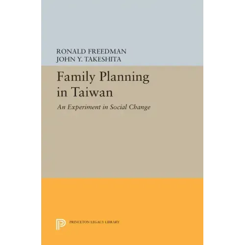 Family Planning in Taiwan: An Experiment in Social Change