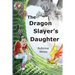 The Dragon Slayer's Daughter: Dyslexia-friendly Edition