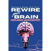 REWIRE your BRAIN-Faith-Based Neuroplasticity