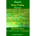 Simple Swing Trading Method: High Profit Method Any Beginner Trader Can Learn Fast