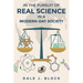 In the Pursuit of Real Science in a Modern-Day Society