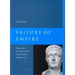 Failure of Empire: Valens and the Roman State in the Fourth Century A.D. Volume 34