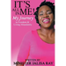 It's All In Me!: My Journey to Freedom and Living Abundantly