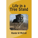 Life in a Tree Stand