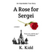 A Rose for Sergei