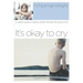 It's Okay to Cry