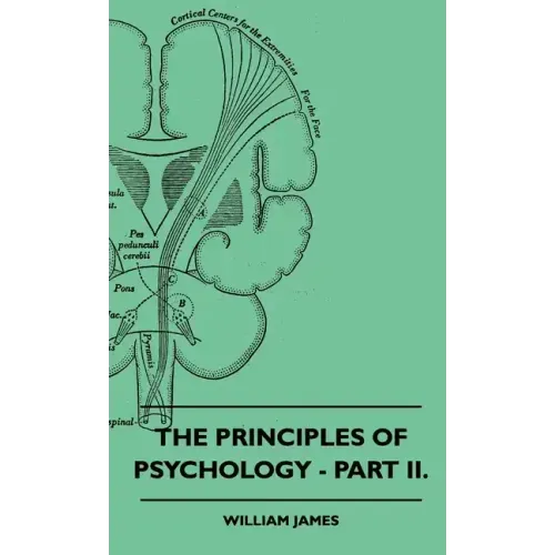 The Principles of Psychology - Part II.