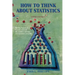 How to Think about Statistics: Sixth Edition