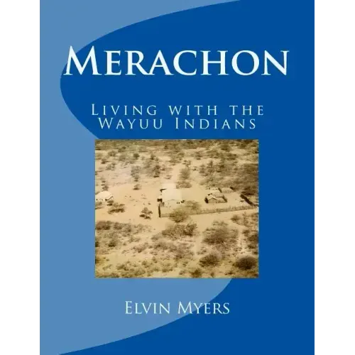 Merachon: Living with the Wayuu Indians