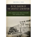 In the Shadow of the Greatest Generation: The Americans Who Fought the Korean War