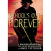 School's Out--Forever: A Maximum Ride Novel