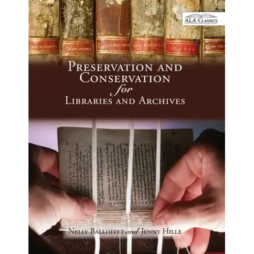 Preservation and Conservation for Libraries and Archives: Reissued