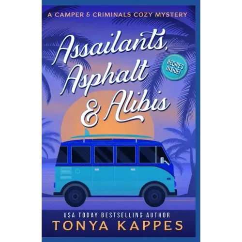 Assailants, Asphalt & Alibis: A Camper & Criminals Cozy Mystery Series Book 8