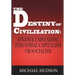 The Destiny of Civilization: Finance Capitalism, Industrial Capitalism or Socialism